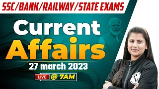 27 March Current Affairs 2023 | Current Affairs Today by Riya Ma'am | For SSC | Bank | Railway