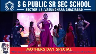 Mothers Day Special || Beautiful Mother On Ramp walk || S G Public Sr Sec  School  || R R Khanna