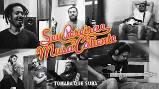 TOMARA QUE SUBA | Single de Seu Pereira e Musa Caliente