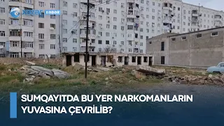 Sakinlər üçün təhlükə - Sumqayıtda bu yer narkomanların yuvasına çevrilib?