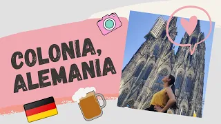 5 COSAS QUE HACER EN COLONIA, ALEMANIA 🇩🇪🍺☀️