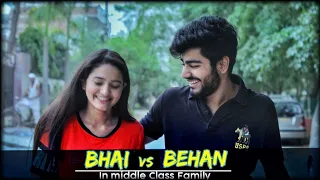 Bhai VS Behan | In Middle Class Family | Awanish Singh