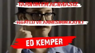 Dünyanın En Acımasız Seri Katili Ed Kemper