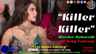 Killer Killer(Murder Mubarak) #8dsongfantacy #affixsong #affixcorporation