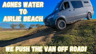 WE PUSH OUR 4X4 SPRINTER OFF ROAD! - AGNES WATER TO AIRLIE BEACH AUSTRALIA - NOGRAYDAZE VAN LIFE!