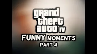 GTA 4 Funny Moments Part 4