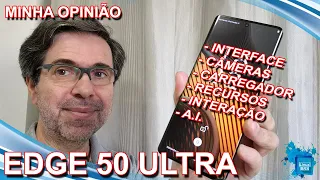 Motorola Edge 50 Ultra - Opinião - Interface | Câmeras | A.I. | Carregadores | Recursos | Interação