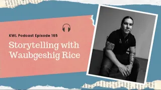 Storytelling with Waubgeshig Rice