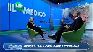 Il Mio Medico - Menopausa, a cosa fare attenzione?