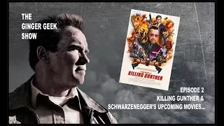 Killing Gunther Review & Schwarzenegger's Upcoming Movies!