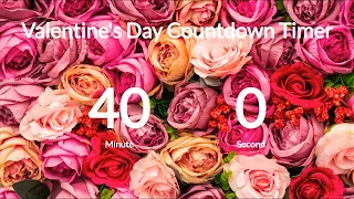 40 Minute Countdown Timer | Valentine's Day | Music | Roses