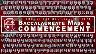 St Thomas Aquinas High School Baccalaureate Mass & Graduation - May 27, 2021