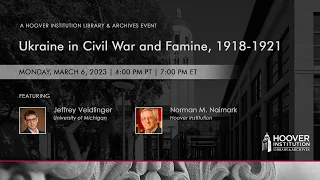 Ukraine In Civil War And Famine, 1918-1921 | Hoover Institution