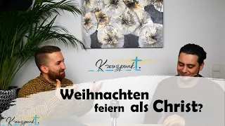 ✝️🎄Weihnachten feiern als Christ? 🎄✝️