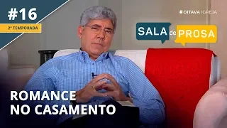 Romance no casamento | Sala de Prosa T2 • E16