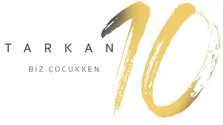 TARKAN - Biz Çocukken