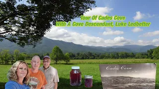 Tour Of Cades Cove With Luke Ledbetter - VERY INTERESTING!!