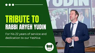 Tribute to Rabbi Aryeh Yudin · DRS Parent-Son Melava Malka 2024