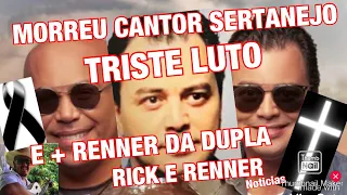 TRÁGICO FIM MORRE CANTOR SERTANEJO/+RENNER DA DUPLA COM RICK APARECEU IRRECONHECÍVEL