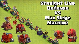 Max Defense Formation vs Max Siege Machine | Clash of Clans