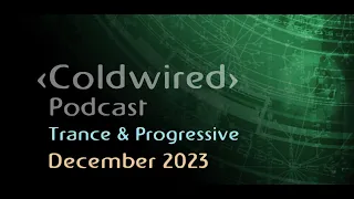 December 2023 Selection - Coldwired Podcast - Deep Trance 🎶🎧