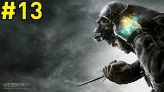 ♥ Dishonored Walkthrough #13 Kaldwin's Bridge