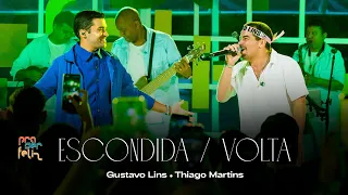 Gustavo Lins - Escondida / Volta (part. Thiago Martins) (DVD Pra Ser Feliz - Ao Vivo)