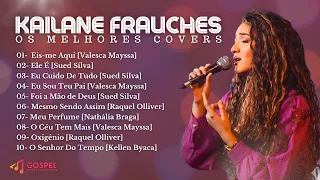 Kailane Frauches | Os Melhores Covers [Coletânea Vol. 3]