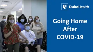 Man Returns Home After Lengthy COVID-19 Battle | Duke Health