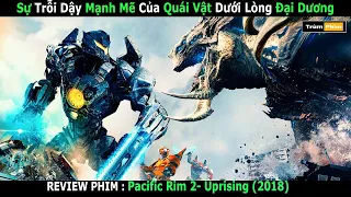 Review Phim : Kaiju Sinh Vật Nguy Hiểm Đe Dọa Sự Sống Con Người Trên Trái Đất | Trùm Phim Review