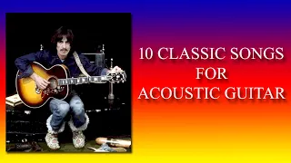 10 CLASSIC SONGS FOR ACOUSTIC GUITAR