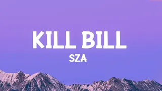 SZA - Kill Bill (Lyrics)