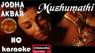 Muzhumadhi avalathu song karaoke HQ with lyrics | #arrahman | #srinivas | #jodhaakbar