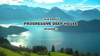 Progressive deep house| EP 03|  - Ben Böhmer, Nora En Pure, Passenger 10, Sons Of Maria ...