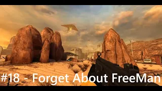Black Mesa: Part 18 - Forget About Freeman