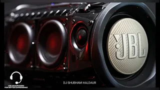 JBL Horn #Soundcheck Full Bass Mix Dj Shubham Haldaur | धरती भी हिला देगा Bass का बाप