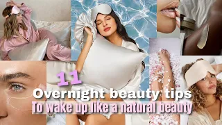 Overnight beauty tricks to wake up like a natural beauty 👸🏼 11 tips