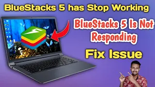 BlueStacks 5 Has Stop Working Issue Fix | BlueStacks 5 Is Not Responding Problem Solve