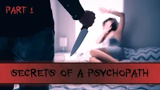 Secrets of a Psychopath Part 1