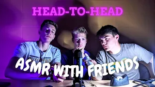 FRIENDS TRY ASMR: HEAD-TO-HEAD BATTLE EDITION