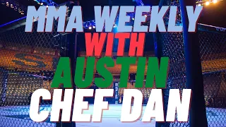 👊 MMA WEEKLY WITH AUSTIN & CHEF DAN UFC VEGAS 50 BELLATOR 276 RECAP