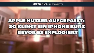 Apple Nutzer aufgepasst: So klingt ein iPhone kurz bevor es explodiert