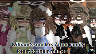 •William's and Mrs.Afton Family React to their Memes•