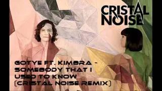Gotye - Somebody That I Used To Know (Cristal Noise Remix) FREE DOWNLOAD !