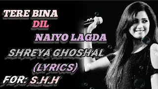 Tere Bina। Lyrics। Shreya Ghoshal। Hindi। Shreya Hindi Hit ।।