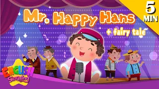 Mr. Happy Hans + More Fairy Tales | Hans in luck | English Song and Story