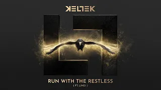 KELTEK ft. Lindi - Run With The Restless (Official Videoclip)