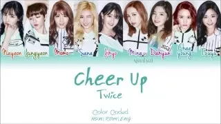 TWICE (트와이스) - CHEER UP (Color Coded Han|Rom|Eng Lyrics) | by Yankat