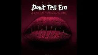 TEEJAY -DRIFT REMIX Ft JEREMIH (DONT TELL EM) || A KAGGZ MASHUP