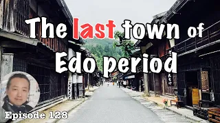 Tsumagojuku and Magomejuku, the old post towns of Nakasendo